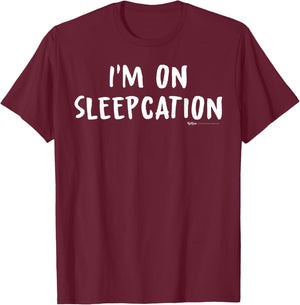 I'm On Sleepcation Nap T-Shirt - T-Shirt | Maroon