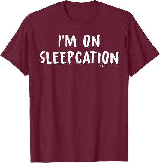 I'm On Sleepcation Nap T-Shirt - T-Shirt | Maroon