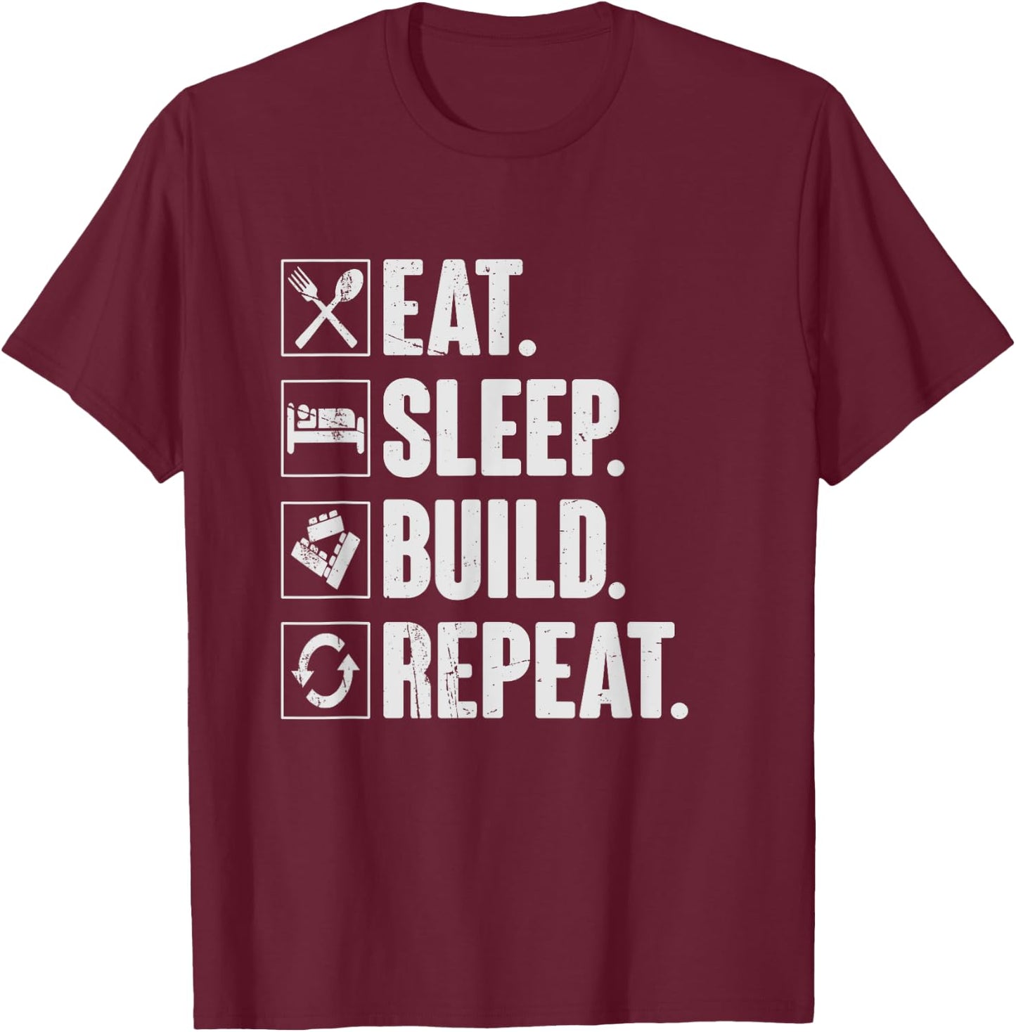 Eat Sleep Build Repeat - Funny Master Builder Block Gift T-Shirt - T-Shirt | Maroon
