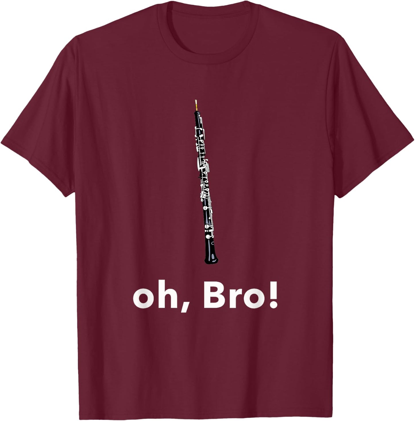 Funny Oboe Player Oboist Musician Music Teacher Pun Oboe T-Shirt - T-Shirt | Maroon