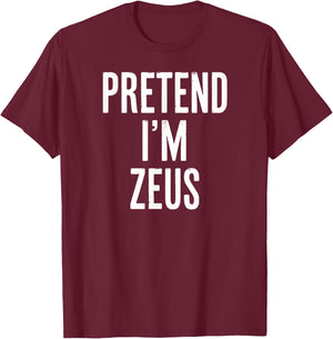 Simple Easy Pretend I'm Zeus Halloween Costume T-Shirt - T-Shirt | Maroon