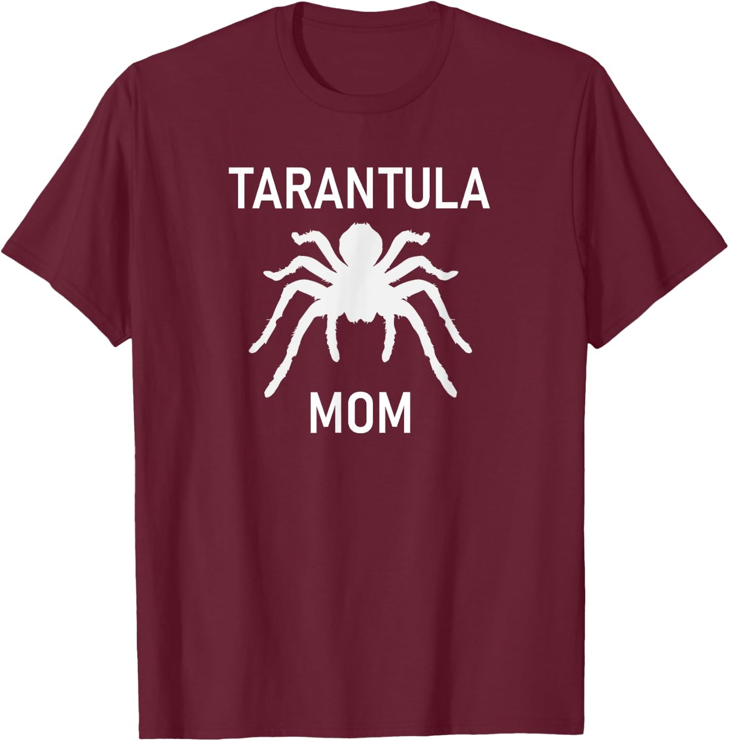 Tarantula Mom, Funny, Jokes, Sarcastic T-Shirt - T-Shirt | Maroon
