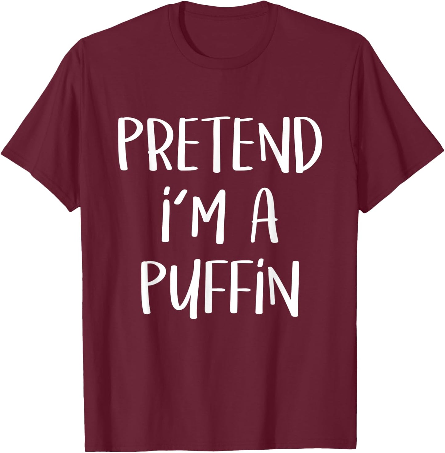 Pretend I'm A Puffin Bird Costume Funny Halloween Party T-Shirt - T-Shirt | Maroon