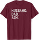 Husband. Dad. Atm. T-Shirt - T-Shirt | Maroon