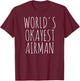 Airman World's Okayest Airman Military Forces Funny Airman T-Shirt - T-Shirt | Maroon