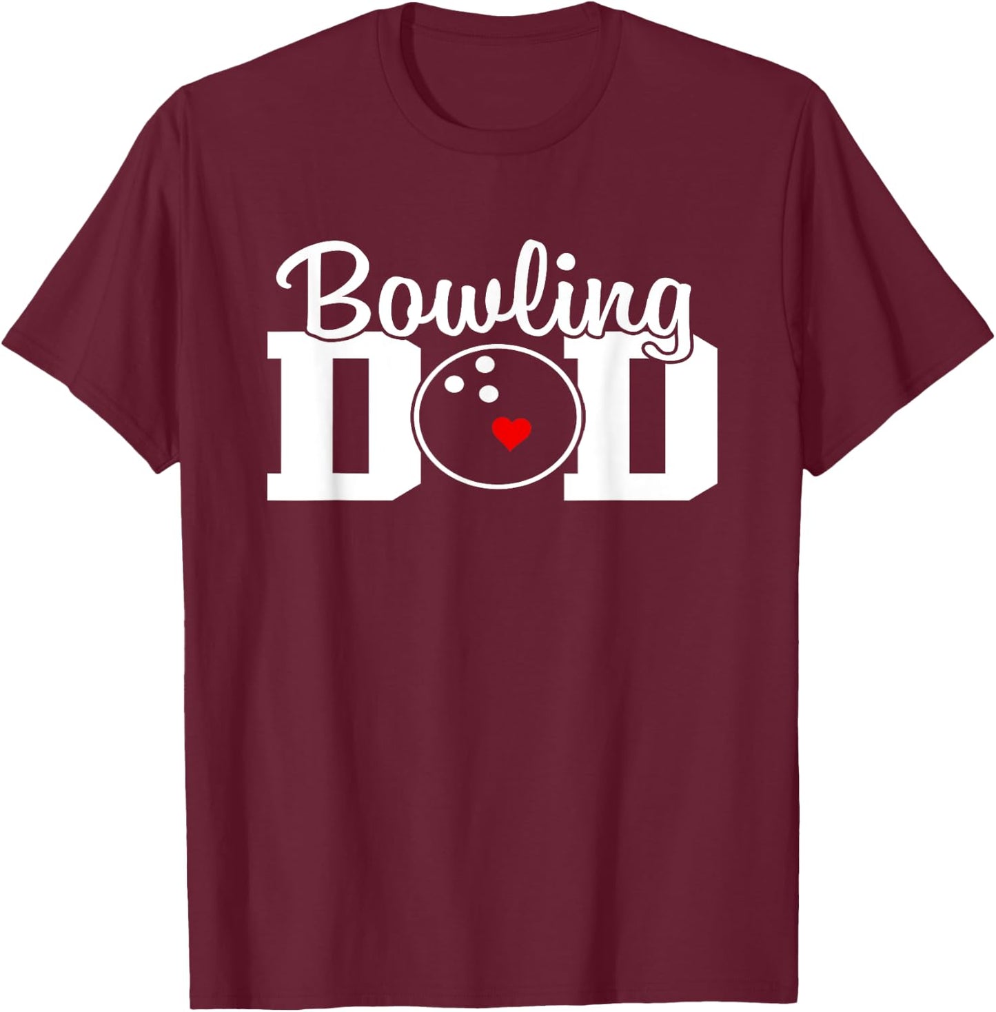 bowling dad Team Player Party Bowling Legend Father's Day T-Shirt - T-Shirt | Maroon
