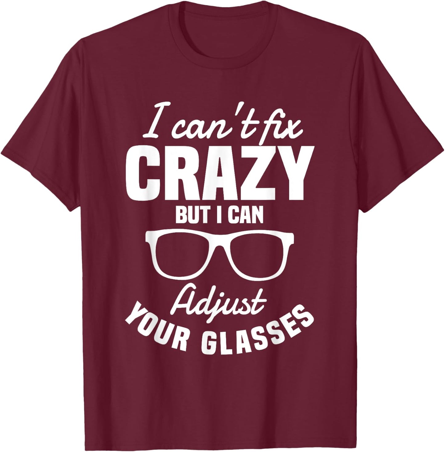 Optician Eye Optometrists Doctor T-Shirt - T-Shirt | Maroon