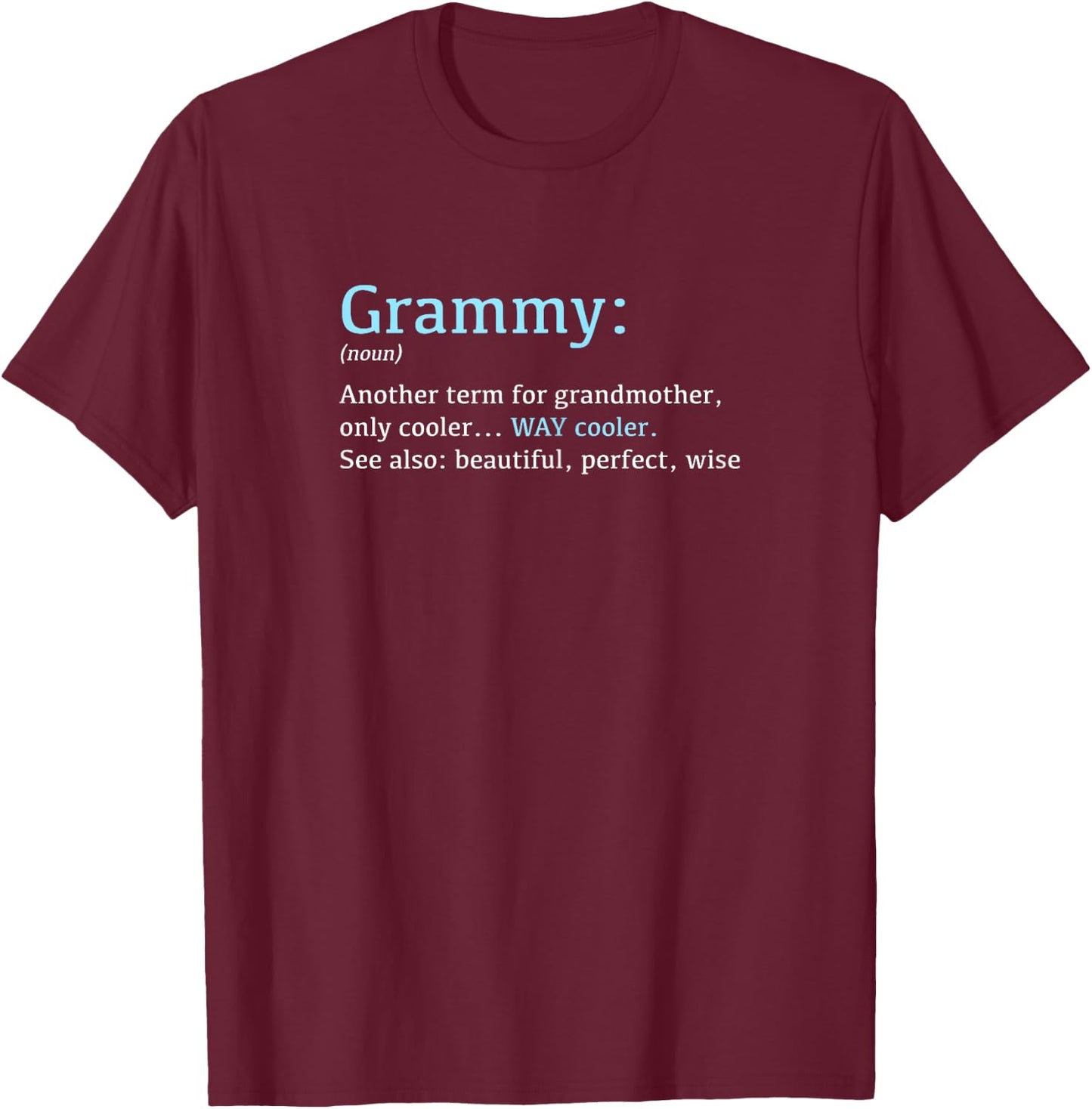 Grammy: Funny Definition Noun - Another Term T-Shirt - T-Shirt | Maroon