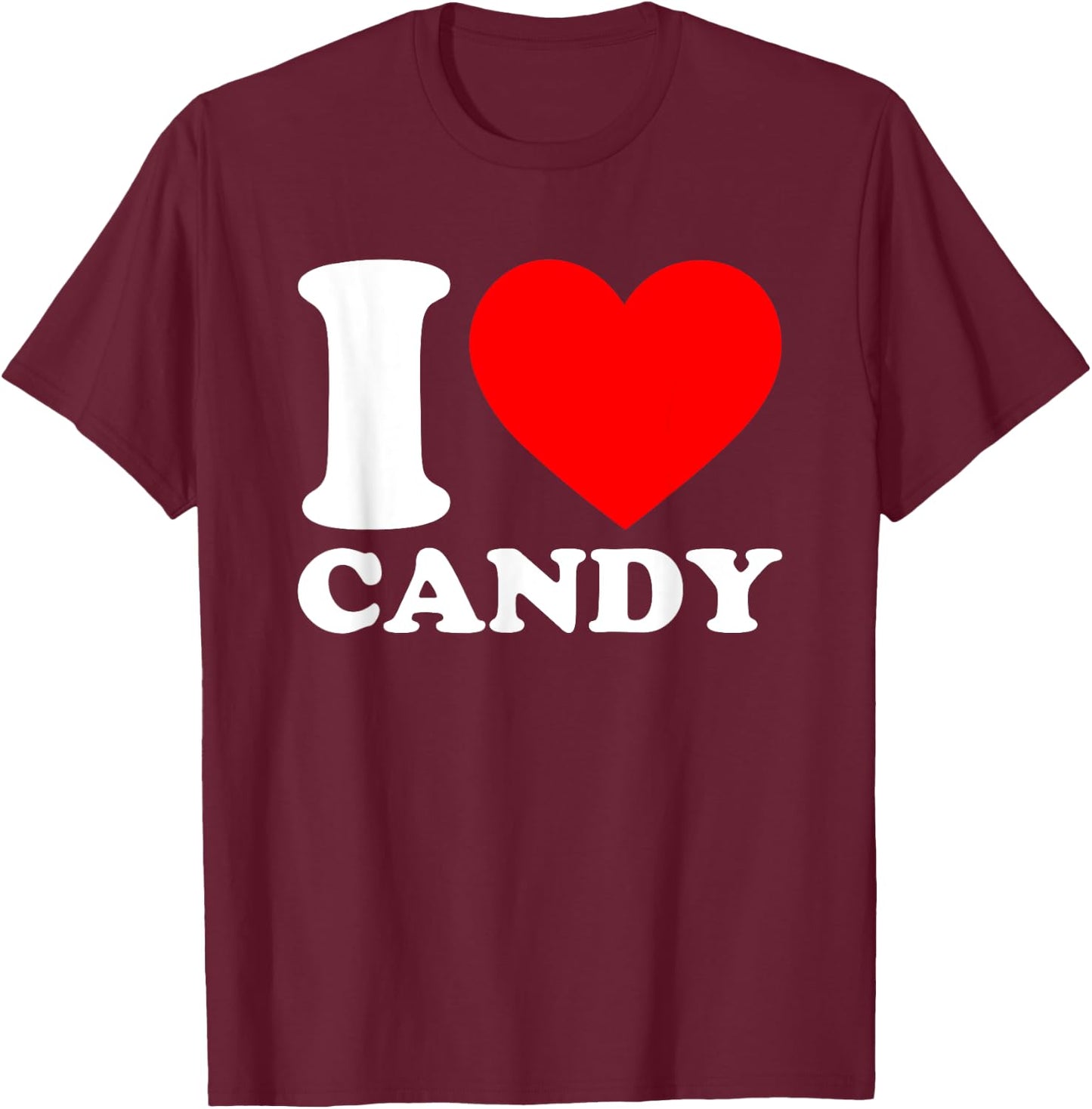 I Love Candy T-Shirt - T-Shirt | Maroon