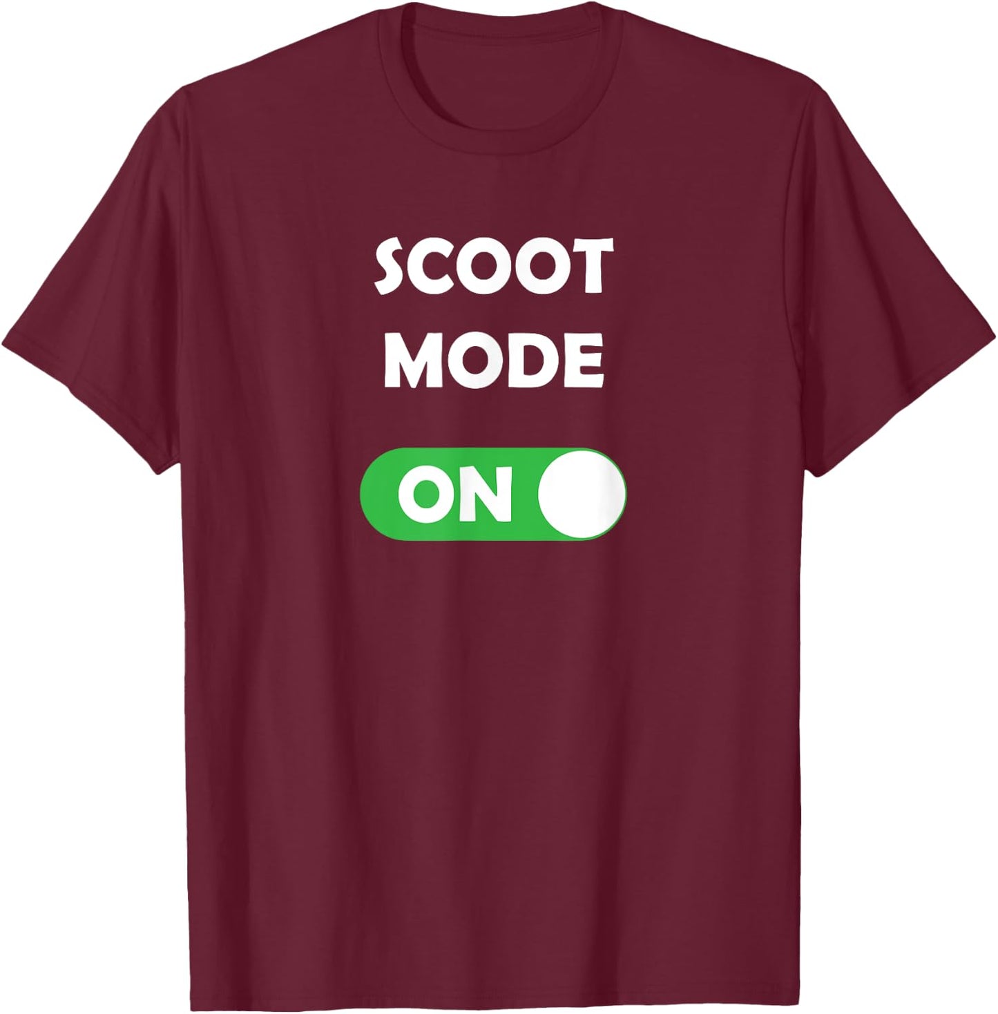Scoot Mode On T-Shirt - T-Shirt | Maroon