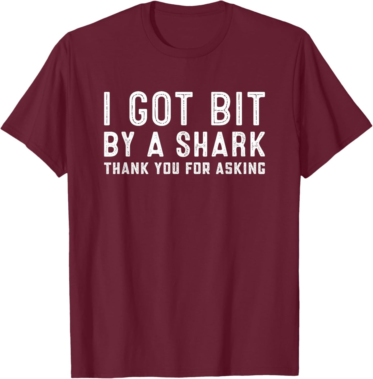 I Got Bit By a Shark Funny Get Well Soon Injury Recovery T-Shirt - T-Shirt | Maroon