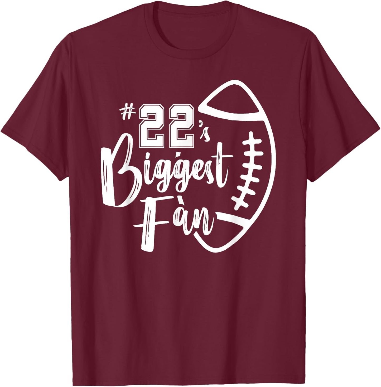 Number 22's Biggest Fan Shirt Football Player Mom Dad Family T-Shirt - T-Shirt | Maroon