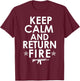 Keep Calm and Return Fire Gun Rights Pro 2nd Amendment T-Shirt - T-Shirt | Maroon