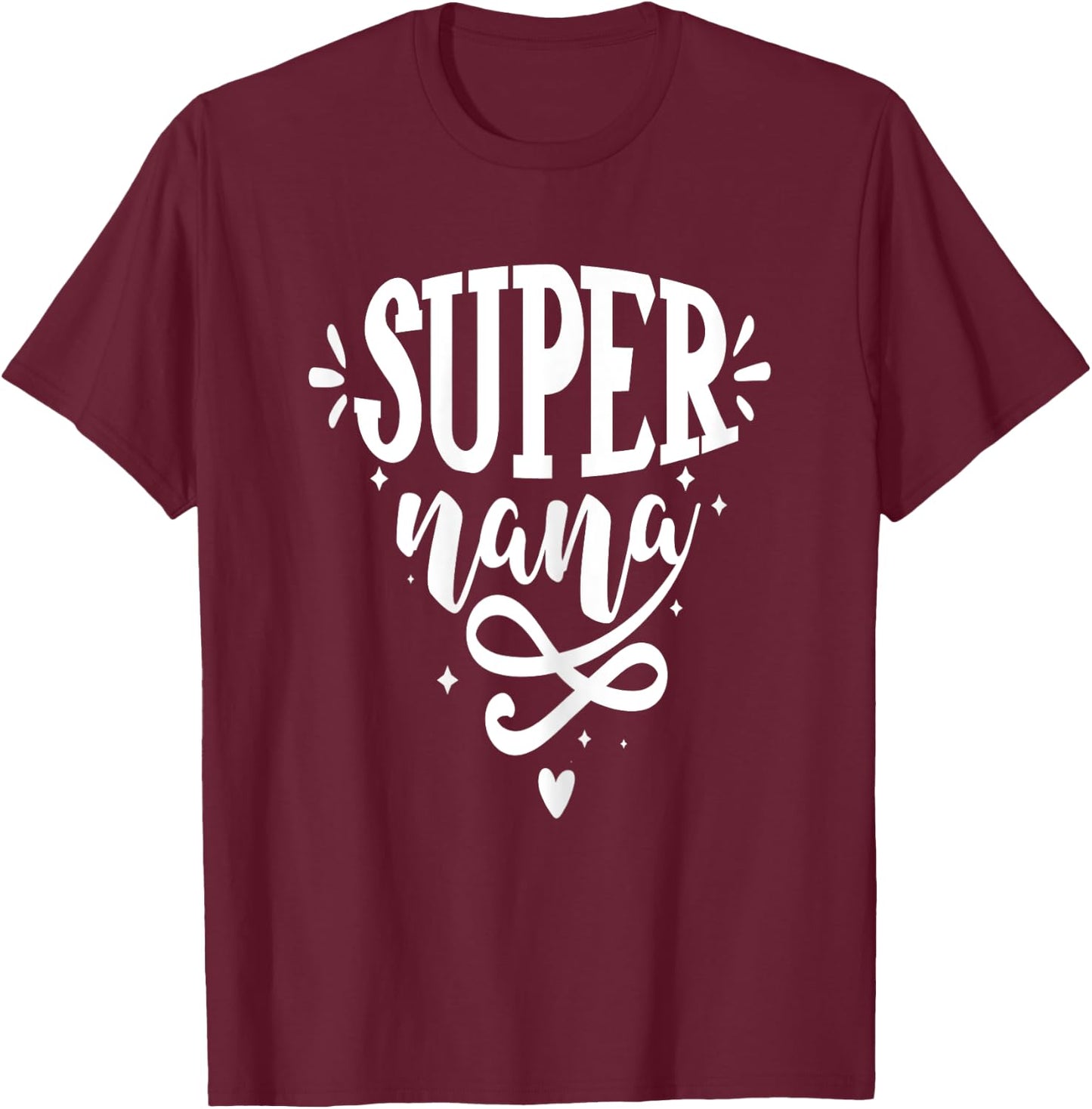 Super nana For Moms T-Shirt - T-Shirt | Maroon