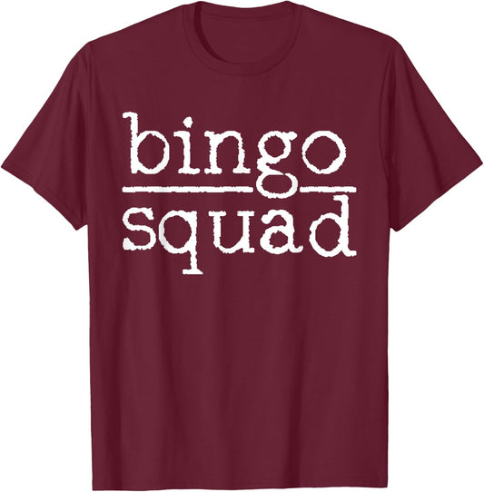 Bingo Bingo Squad Bingo Card Player Gift T-Shirt - T-Shirt | Maroon