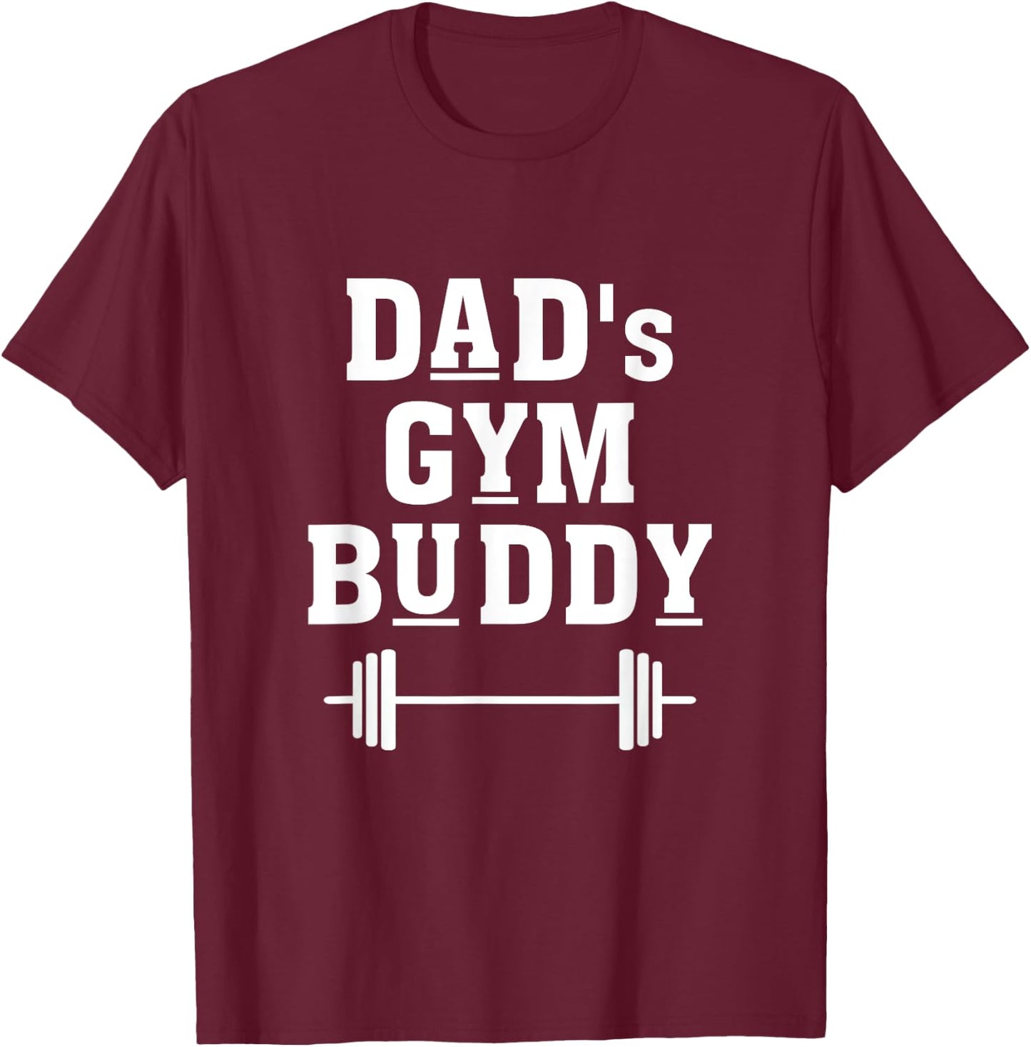 Dad's Gym Buddy Deadlift Fitness Building Muscle Barbell T-Shirt - T-Shirt | Maroon