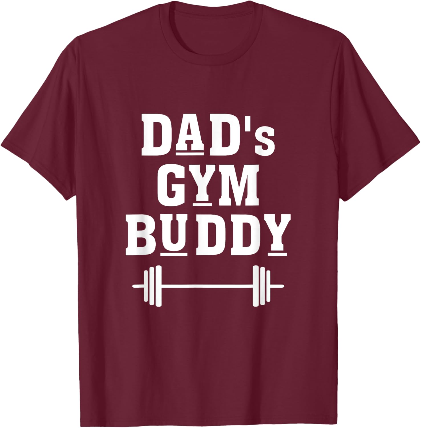 Dad's Gym Buddy Deadlift Fitness Building Muscle Barbell T-Shirt - T-Shirt | Maroon