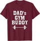 Dad's Gym Buddy Deadlift Fitness Building Muscle Barbell T-Shirt - T-Shirt | Maroon