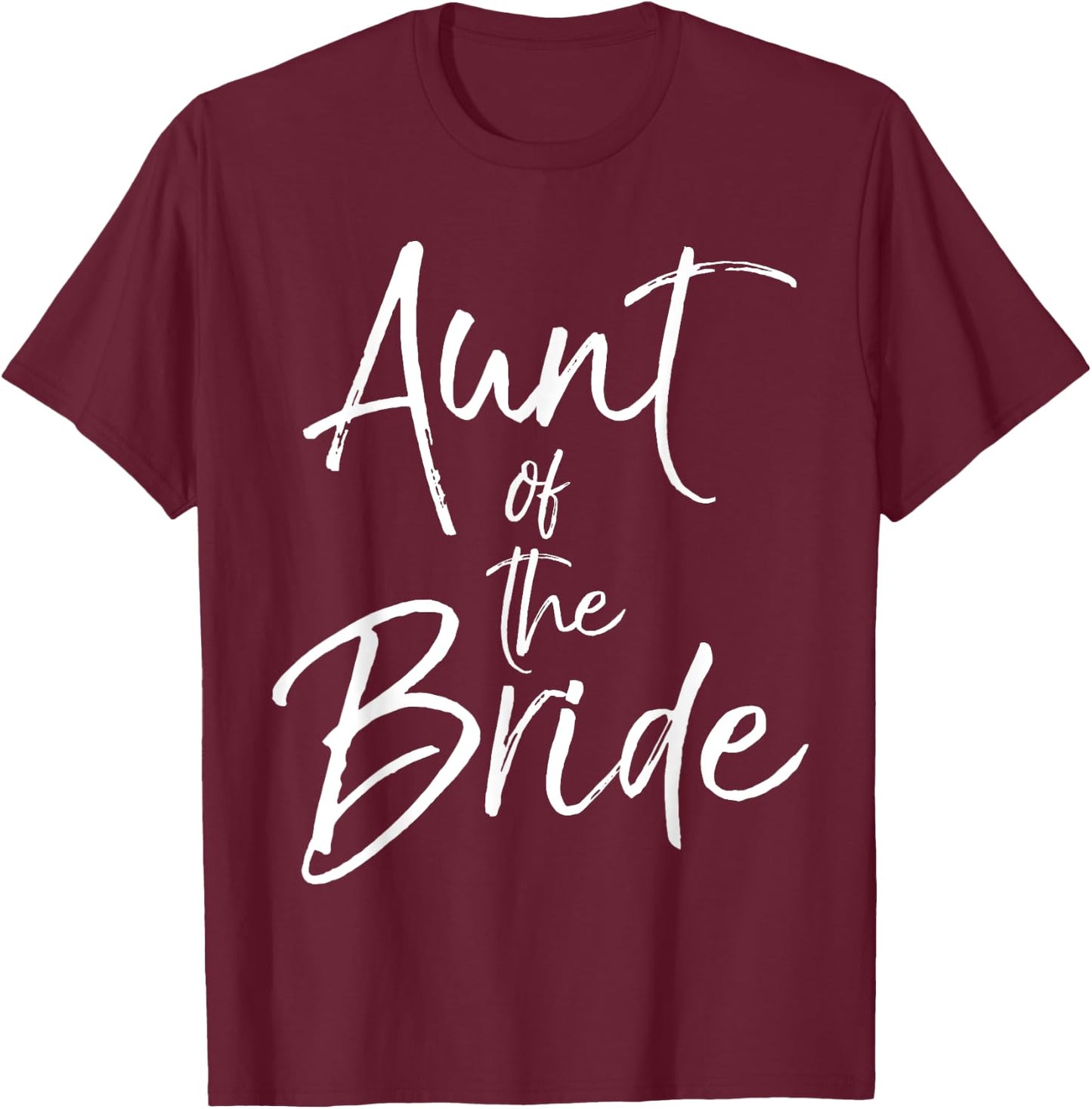 Aunt of the Bride Shirt Cute Bridal Party Auntie T-Shirt - T-Shirt | Maroon
