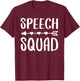 Speech Squad Shirt Teacher Therapist Pathology Therapy Women Girls Kids T-Shirt - T-Shirt | Maroon