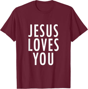Jesus Loves You Uplifting Happy Gospel Joyful Christian Gift T-Shirt - T-Shirt | Maroon