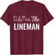 Funny sarcastic Dibs on the Lineman Electrician T-Shirt - T-Shirt | Maroon