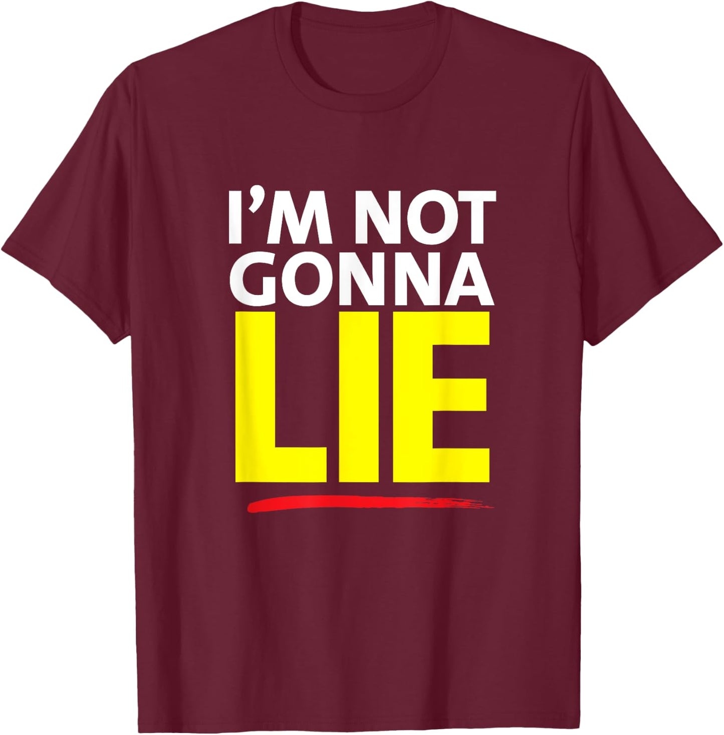 Not Gonna Lie NGL Meme Bold Graphic T-Shirt - T-Shirt | Maroon