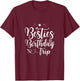 Funny Besties Birthday Trip Matching Best Friend Vacation T-Shirt - T-Shirt | Maroon