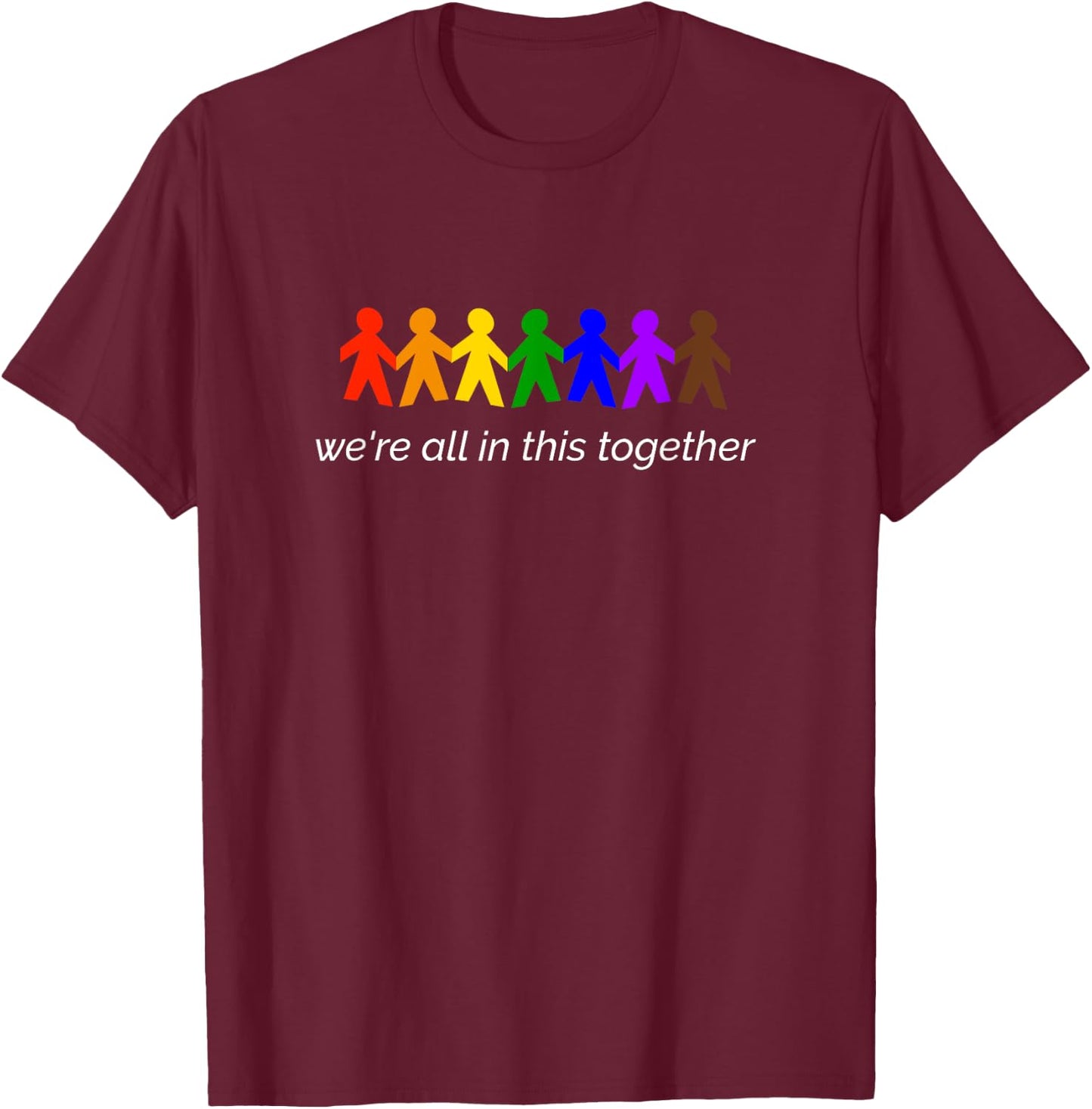 We're All In This Together T-Shirt - T-Shirt | Maroon