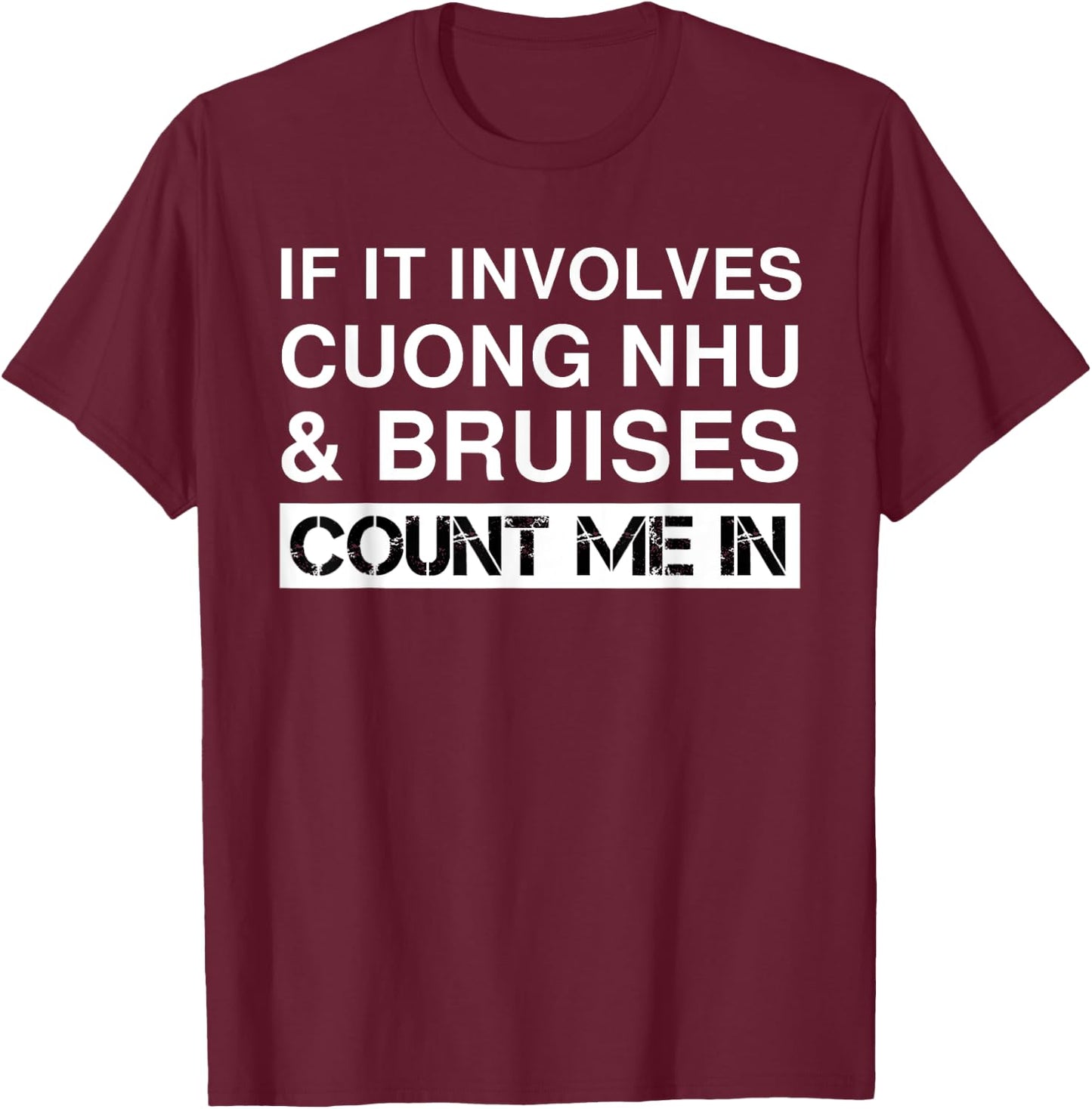 Funny Cuong Nhu Fighter Fighting Martial Arts T-Shirt - T-Shirt | Maroon
