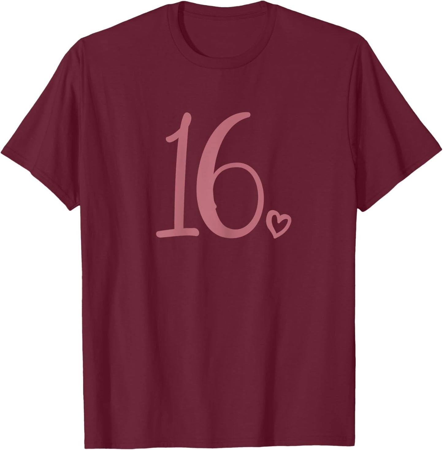 16th Birthday, For Girls, Sixteen Cute Number 16 Years Old T-Shirt - T-Shirt | Maroon