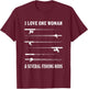 I Love One Woman And Several Fishing Rods Funny Fishing T-Shirt - T-Shirt | Maroon