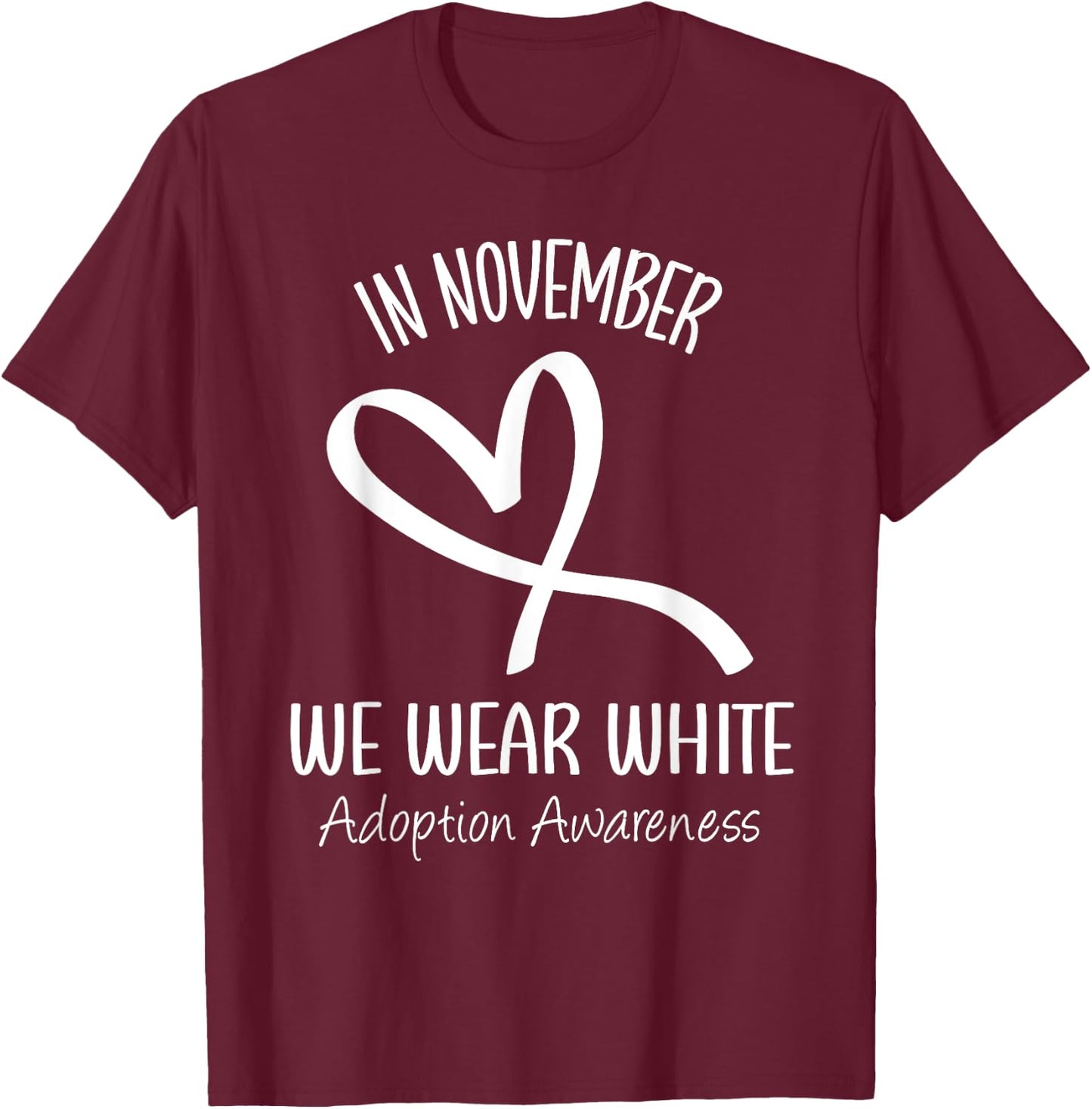 Rainbow In November We Wear White Adoption Awareness Ribbon T-Shirt - T-Shirt | Maroon