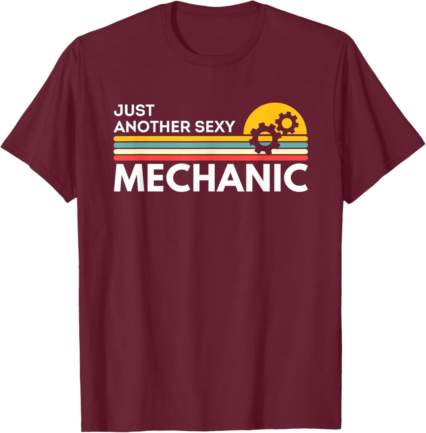 Just Another Sexy Mechanic Funny T-Shirt - T-Shirt | Maroon