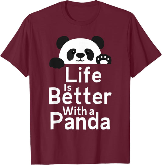 Life Is Better With A Panda - Panda Lover T-Shirt - T-Shirt | Maroon