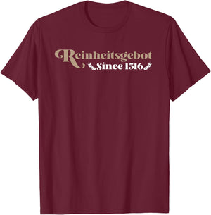 Reinheitsgebot - Since 1516 Design For Homebrewing Lover T-Shirt - T-Shirt | Maroon