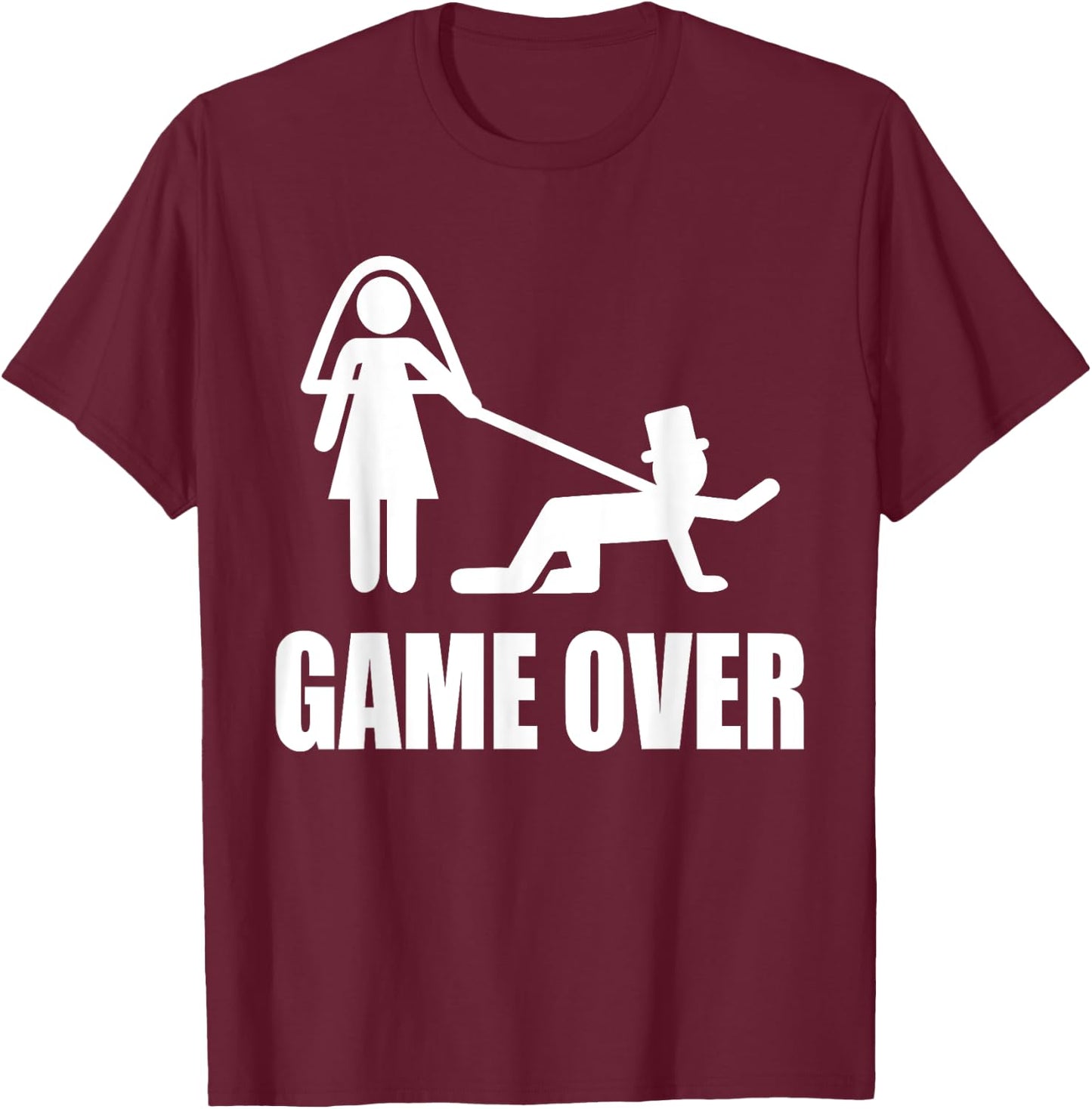 Funny Getting Married Game Over Wedding Gag Team Groom T-Shirt - T-Shirt | Maroon