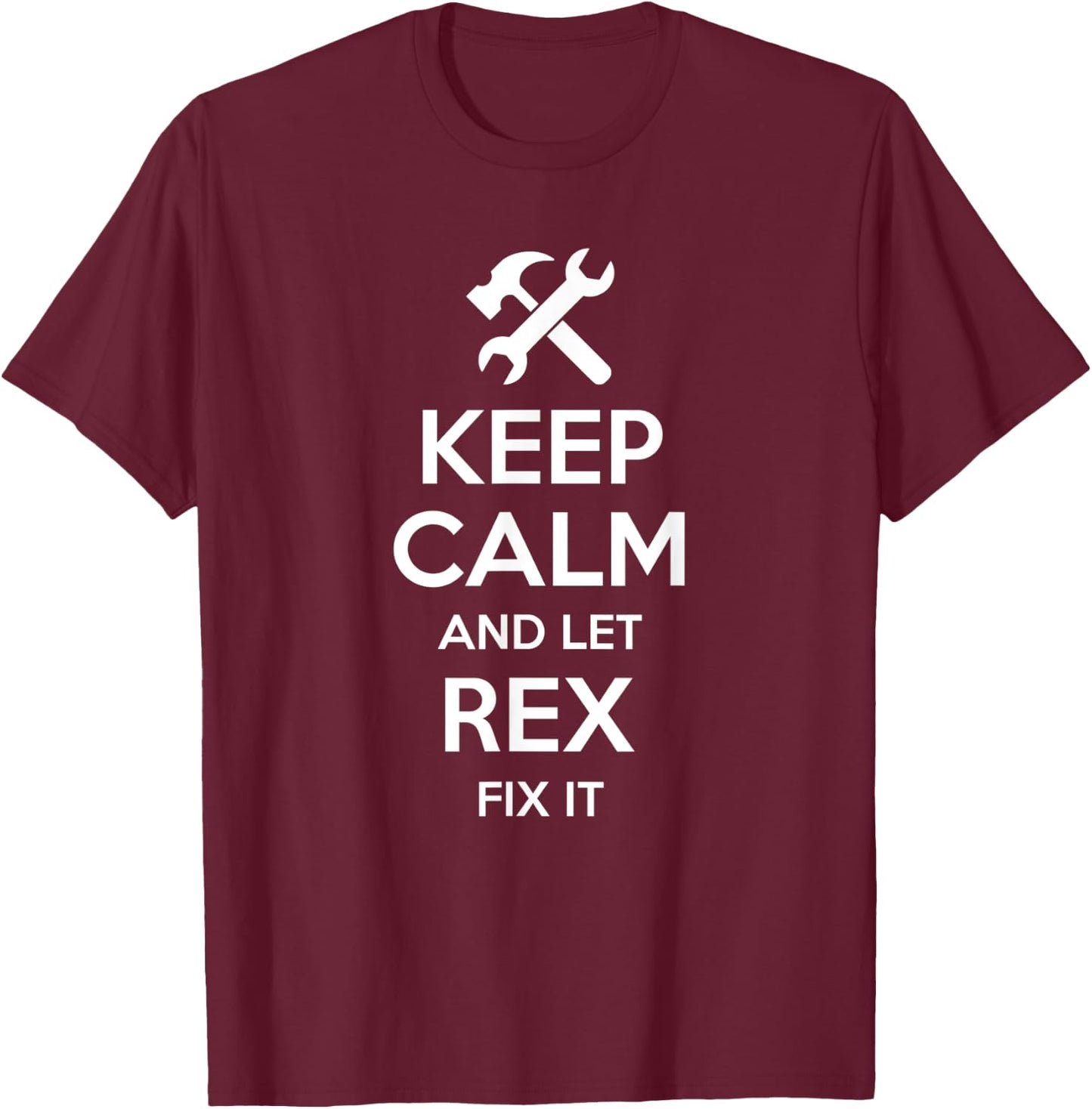 REX Fix Quote Funny Birthday Personalized Name Gift T-Shirt - T-Shirt | Maroon