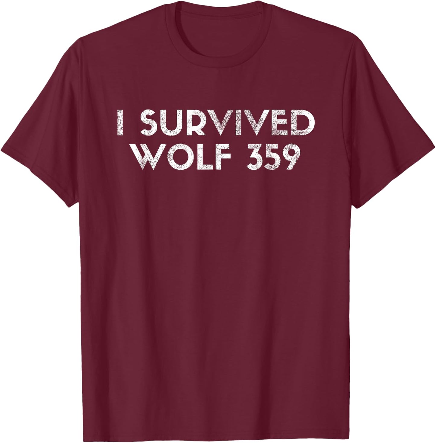 Wolf 359 Survived Funny Science Fiction Space T-Shirt - T-Shirt | Maroon