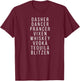 Dasher Dancer Prancer Vixen Whiskey Vodka Tequila , Small T-Shirt - T-Shirt | Maroon