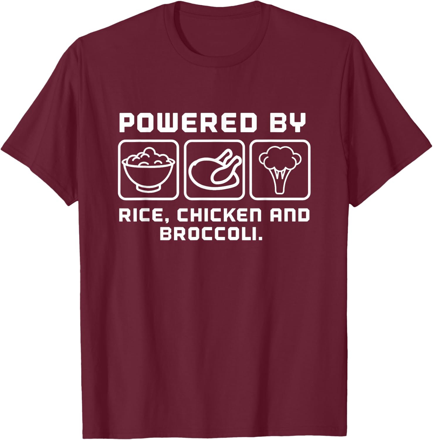 Powered by rice chicken and broccoli funny new year diet T-Shirt - T-Shirt | Maroon