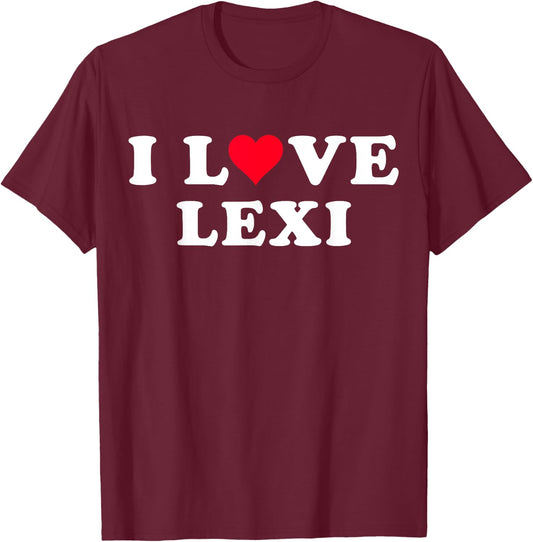 I Love Lexi Matching Girlfriend & Boyfriend Lexi Name T-Shirt - T-Shirt | Maroon