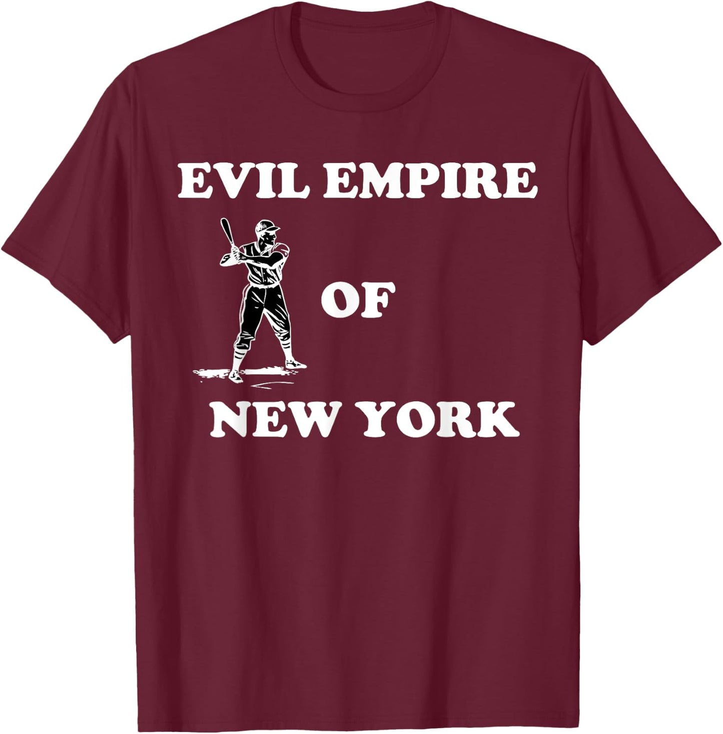 Evil Empire of New York Baseball t T-Shirt - T-Shirt | Maroon