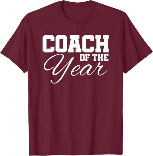 Coach Of The Year Sports Team End Of Season Recognition T-Shirt - T-Shirt | Maroon