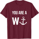 Funny British Humor You Are A Wanker , Women T-Shirt - T-Shirt | Maroon