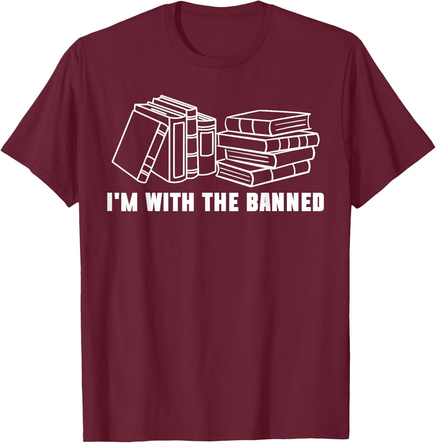 I'm with The Banned Books Bookworm Reading T-Shirt - T-Shirt | Maroon