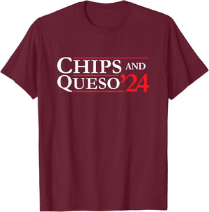 Novelty 2024 Election Campaign | '24 Chips and Queso T-Shirt - T-Shirt | Maroon