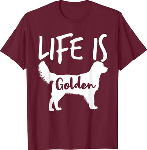 Life Is Golden Dog Golden Retriever Lover - Golden Retriever Men Women Girls Kids T-Shirt - T-Shirt | Maroon