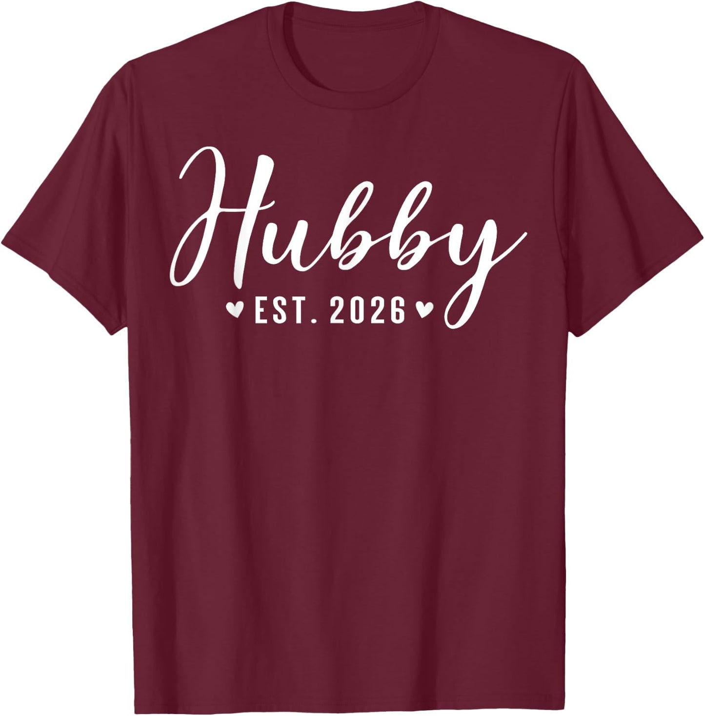 Hubby Est 2026 Just Married Couple Husband Wedding Honeymoon T-Shirt - T-Shirt | Maroon
