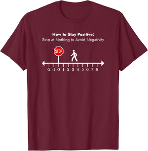 Stay Positive Avoid Negativity Math Teacher Inspiring Pun Men Women Girls Kids T-Shirt - T-Shirt | Maroon